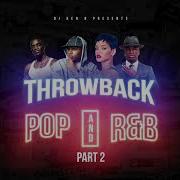 Throwback Pop And R B Part 2 2005 2012 Dj Kenb Full Mix Kenb