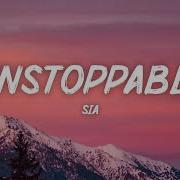 Sia Unstoppable Lyrics Cloudx Music