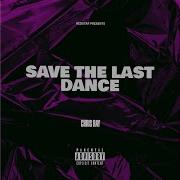 Chris Ray Save The Last Dance