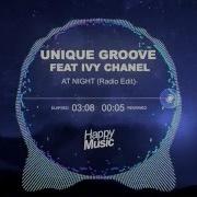 Unique Groove Feat Ivy Chanel At Night