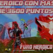 Así Juega Un Heroico Con 3600 Puntos Clasificatoria Sólo 0 Bots Free Fire