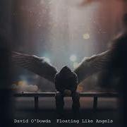 David O Dowda Floating Like Angels