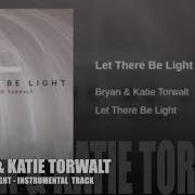 Bryan Katie Torwalt Let There Be Light Instrumental Track