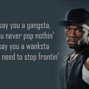 50 Cent Wanksta Lyrics Real Hip Hop Lyrics