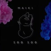 Maiki Soo Soo