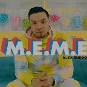 M E M E Alex Zurdo