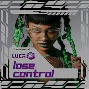 Lose Control Luca G