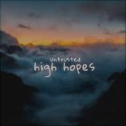 Untrusted High Hopes