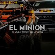 El Minion Nuevo Orden Corridos 2023 Corridos Alusivos