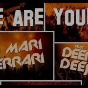 Mari Ferrari Feat Deepside Deejays