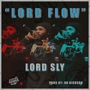 Lord Flow Lord Sly