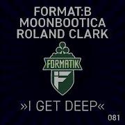 I Get Deep Original Mix Roland Clark Moonbootica