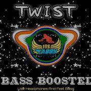 Twist Bass Boosted