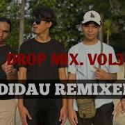 Drop Mix Vol 3 Didau Remixer Mixtape