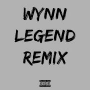 Wynn Legend Remix