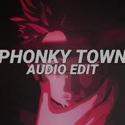 Phonky Town Edit