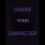 Choose Your Character Song
