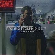 Franko Fraize Tell Me A Word