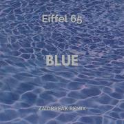 Zaidbreak Blue Zaidbreak Remix