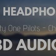 Twenty One Pilots Chlorine 8D Audio