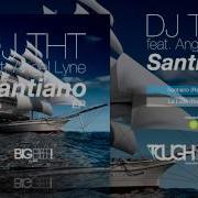 Santiano Radio Edit Feat Angel Lyne Dj Tht