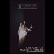 Marshin Hendrix Safe With You Audio Prod By Command S Produxions Command S Produxions