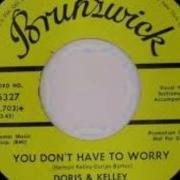 Doris Kelley You Don T Have To Worry 1967