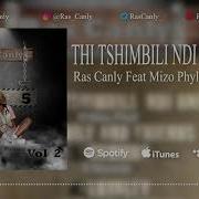 Ras Canly Thi Tshimbili Ndi One Ft Mizo Phyll Official Visualizer Ras Canly