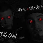 Joey Oz Smoking Gun Feat Killa Capone