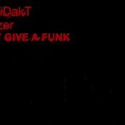 I Don T Give A Funk Autodidakt Haezer