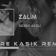 Sezen Aksu Zalim Remix