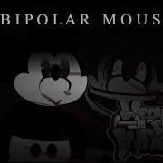 Fanmade Bipolar Mouse Song