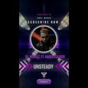 Dj Morgz Ft Ambassador Unsteady Island Chill Remix Skel Music Skel Music