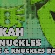 Knuckles Sonic Knuckles Mykah