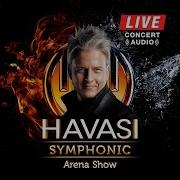 Havasi Symphonic Arena Show Live Full Album