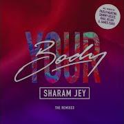 Your Body Extended 2020 Mix Sharam Jey