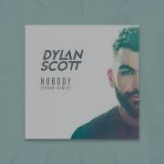 Nobody R3Hab Remix Dylan Scott R3Hab