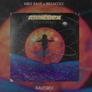 Mike Rave Ravedex