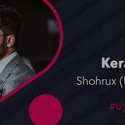 Shoxrux Ummun Kerakman Skachat Klip