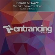 The Calm Before The Storm Denis Sender Remix Omniks Fawzy