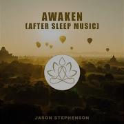 Awaken After Sleep Music Jason Stephenson