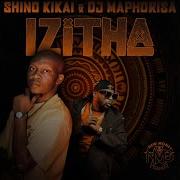 Shino Kikai Dj Maphorisa Izitha Official Audio Feat Lioness Ratang Kg Nova The King Of Amapiano