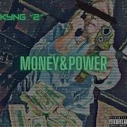 Money Power Kyng 2