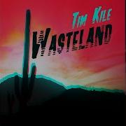 Tim Kile Wasteland