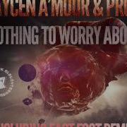 Nothing To Worry About Original Mix Jaycen A Mour