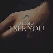 Missio I See You Lyrics