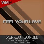 Feel Your Love Workout Remix 128 Bpm D Mixmasters