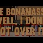 Joe Bonamassa Well I Done Got Over It