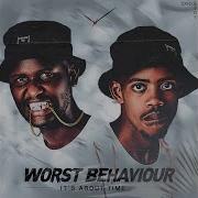 Worst Behaviour Uswazi Feat Woza Sabza Solan