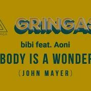 Your Body Is A Wonderland Feat Aoni Analaga Bibi